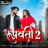About Roopwati 2 Song